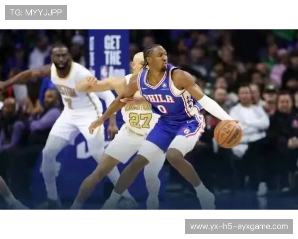 76人团队轮换策略使比赛进入稳定区间